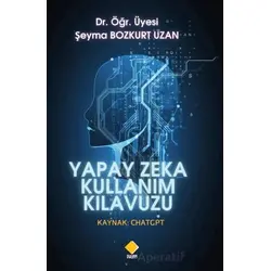 Yapay Zeka Kullanım Kılavuzu Kaynak - ChatGPT - Şeyma Bozkurt Uzan - Duvar Kitabevi