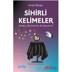 Sihirli Kelimeler – İstediğinizi Elde Etmek İçin Ne Söylemelisiniz? - Jonah Berger - The Kitap