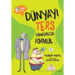 Dünyayı Ters Döndürecek Formül! - Yusuf Asal - Nesil Çocuk Yayınları