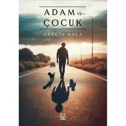 Adam ve Çocuk - Gezgin Kola - Luna Yayınları