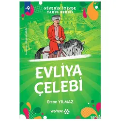 Ninemin İzinde Tarih Serisi - Evliya Çelebi - Ercan Yılmaz - Yeditepe Yayınevi