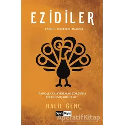 Ezidiler - Halil Genç - Siyah Beyaz Yayınları