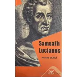 Samsatlı Lucianus - Mustafa Ekinci - Altınordu Yayınları