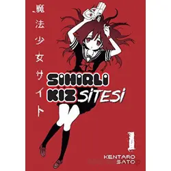 Sihirli Kız Sitesi 1 - Kentaro Sato - Kayıp Kıta Yayınları