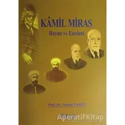 Kamil Miras Hayatı ve Eserleri - Nesimi Yazıcı - Diyanet İşleri Başkanlığı