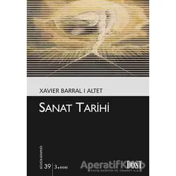 Sanat Tarihi - Xavier Barral I Altet - Dost Kitabevi Yayınları