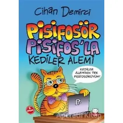 Pisifosör Pisifos’la Kediler Alemi - Cihan Demirci - Kırmızı Kedi Çocuk