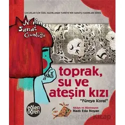 Toprak Su ve Ateşin Kızı - Füreya Koral - Dstil Tasarım İletişim Yayınları