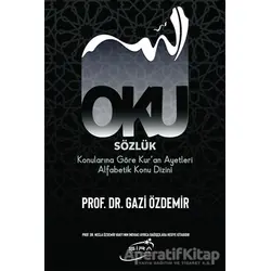 Oku Sözlük - Konularına Göre Kur’an Ayetleri Alfabetik Konu Dizini - Gazi Özdemir - Şira Yayınları
