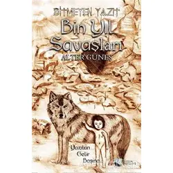 Bitmeyen Yazıt: Bin Yıl Savaşları - Alter Güneş - Karina Yayınevi