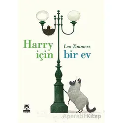 Harry için Bir Ev - Leo Timmers - Marsık Kitap