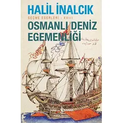 Osmanlı Deniz Egemenliği - Halil İnalcık - İş Bankası Kültür Yayınları