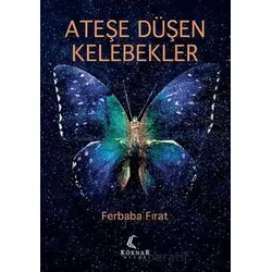 Ateşe Düşen Kelebekler - Ferbaba Fırat - Köknar Kitap