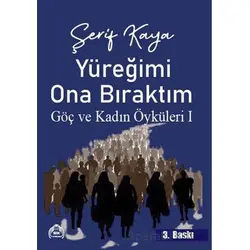 Şerif Kaya, Yüreğimi Ona Bıraktım - Şerif Kaya - Kekeme Yayınları