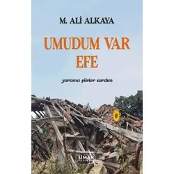Umudum Var Efe - M. Ali Alkaya - Liman Yayınevi