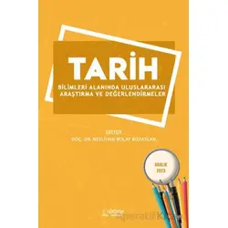 Tarih Bilimleri Alanında Uluslararası Araştırma ve Değerlendirmeler - Aralık 2023