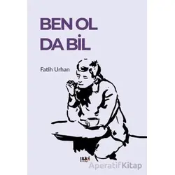 Ben Ol Da Bil - Fatih Urhan - Tilki Kitap