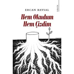 Hem Okudum Hem Çizdim - Ercan Baysal - Karina Yayınevi