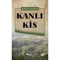 Kanlı Kis - Niyazi Kışla - Karina Yayınevi
