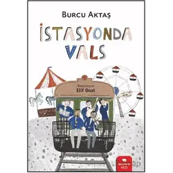 İstasyonda Vals - Burcu Aktaş - Redhouse Kidz Yayınları