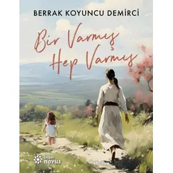 Bir Varmış Hep Varmış - Berrak Koyuncu Demirci - Doğan Novus