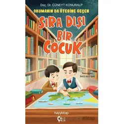 Okumanın da Ötesine Geçen Sıra Dışı Bir Çocuk - Cüneyt Konuralp - ÇokÇocuk Kitap