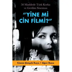 Yine Mi Cin Filmi? - Gizem Şimşek Kaya - Kara Karga Yayınları