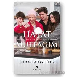 Hayat Mutfağım - Nermin Öztürk - Tuti Kitap