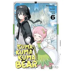 Kuma Kuma Kuma Bear 6 - Müşir Şeyh Hüseyin KIDVAY - Kayıp Kıta Yayınları