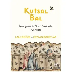 Kutsal Bal - Ceylan Borstlap - Sakin Kitap