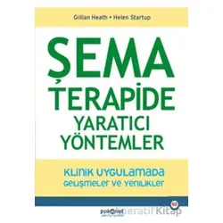 Şema Terapide Yaratıcı Yöntemler - Gillian Heath - Psikonet Yayınları