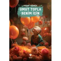 Umut Topla Benim İçin - Reşat Yörük - Varyant Yayıncılık