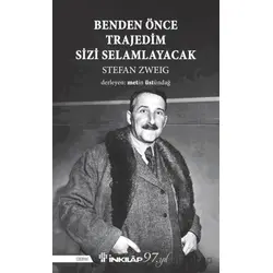 Benden Önce Trajedim Sizi Selamlayacak - Stefan Zweig - İnkılap Kitabevi