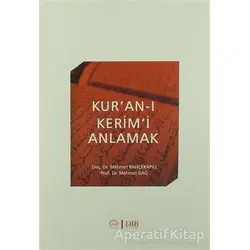 Kuran-ı Kerimi Anlamak - Mehmet Bahçekapılı - Diyanet İşleri Başkanlığı