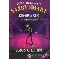 Özel Dedektif Saxby Smart: Zehirli Ok ve Diğer Dosyalar - Simon Cheshire - Altın Kitaplar