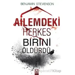 Ailemdeki Herkes Birini Öldürdü - Benjamin Stevenson - Altın Kitaplar
