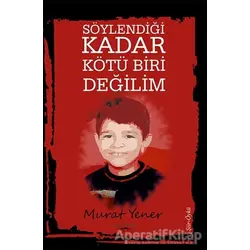 Söylendiği Kadar Kötü Biri Değilim - Murat Yener - Sokak Kitapları Yayınları