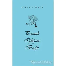 Pamuk İpliğine Bağlı - Recep Atmaca - Sokak Kitapları Yayınları