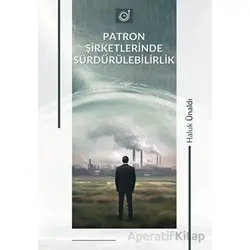 Patron Şirketlerinde Sürdürülebilirlik - Haluk Ünaldı - Sokak Kitapları Yayınları