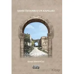 Şehr-i İstanbulun Kapıları - Server Dayıoğlu - Kule Kitap
