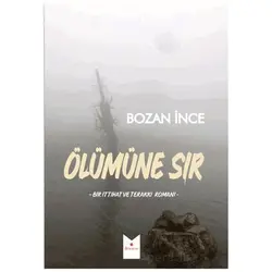 Ölümüne Sır - Bozan İnce - Serencam Yayınevi