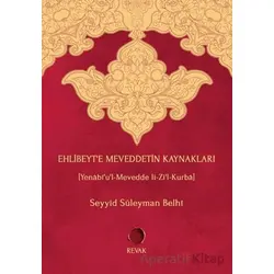 Ehlibeyt’e Meveddetin Kaynakları - Seyyid Süleyman Belhi - Revak Kitabevi