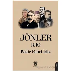 Jönler 1910 - Bekir Fahri İdiz - Dorlion Yayınları