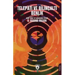Telepati ve Bilinçaltı Benlik - R. Osgood Mason - Dorlion Yayınları
