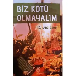 Biz Kötü Olmayalım - David Levi - Dorlion Yayınları