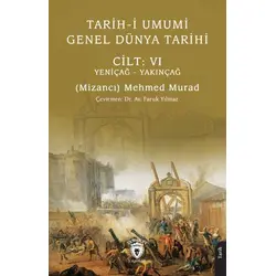 Tarih-i Umumi - Genel Dünya Tarihi Cilt: VI Yeniçağ - Yakınçağ