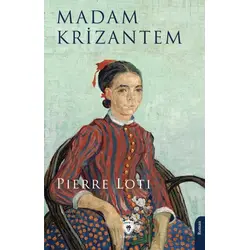 Madam Krizantem - Pierre Loti - Dorlion Yayınları
