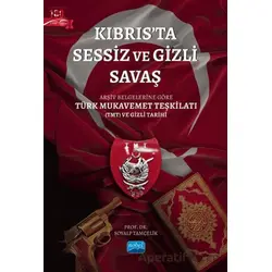 Kıbrıs’ta Sessiz ve Gizli Savaş - Soyalp Tamçelik - Nobel Akademik Yayıncılık