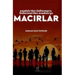 Anadolu’dan Deliorman’a Deliorman’dan Anadolu’ya Macırlar