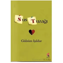 Sus Tuzağı - Gülsüm Işıldar - Klaros Yayınları